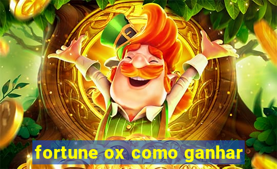 fortune ox como ganhar